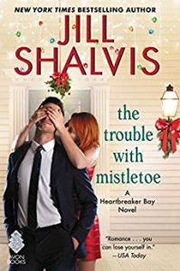 Christmas-romance-books-the-trouble-with-mistletoe-by-jill-shalvis