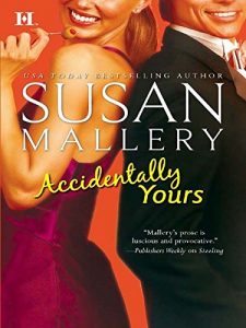 billionaire-romance-books-accidentally-yours-by-susan-mallery