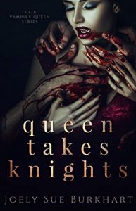 reverse-harem-romance-books-queen-takes-knights-by-joely-sue-burkhart