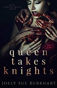 vampire-romance-books-queen-takes-knights-by-joely-sue-burkhart
